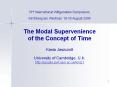 31st International Wittgenstein Symposium, Kirchberg am Wechsel, 10-16 August 2008  The Modal Supervenience of the Concept of Time  Kasia Jaszczolt  University of Cambridge, U.K. http://people.pwf.cam.ac.uk/kmj21 PowerPoint PPT Presentation