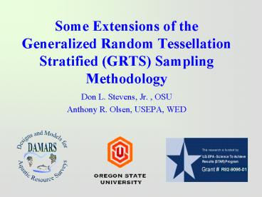 Some Extensions of the Generalized Random Tessellation Stratified GRTS Sampling Methodology