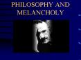PHILOSOPHY AND MELANCHOLY PowerPoint PPT Presentation