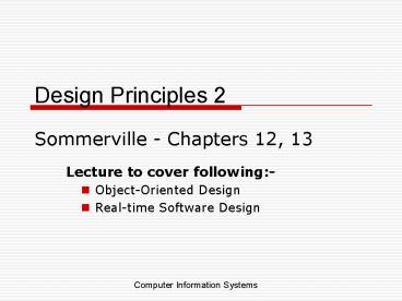 Design Principles 2 Sommerville Chapters 12, 13
