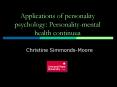 Applications of personality psychology: Personalitymental health continuua PowerPoint PPT Presentation