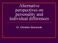 Alternative perspectives on personality and individual differences PowerPoint PPT Presentation