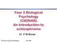Year 2 Biological Psychology C82NAB An Introduction to schizophrenia PowerPoint PPT Presentation