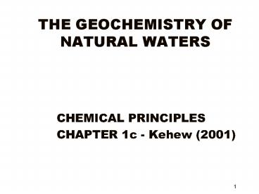 THE GEOCHEMISTRY OF NATURAL WATERS