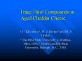 Trace Thiol Compounds in Aged Cheddar Cheese PowerPoint PPT Presentation