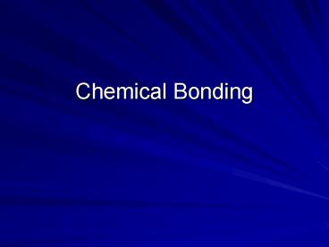 Chemical Bonding