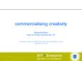 commercialising creativity PowerPoint PPT Presentation