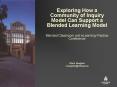 Exploring How a Community of Inquiry Model Can Support a Blended Learning Model PowerPoint PPT Presentation