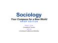Sociology Your Compass for a New World B R I E F E D I T I O N PowerPoint PPT Presentation