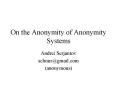On the Anonymity of Anonymity Systems PowerPoint PPT Presentation