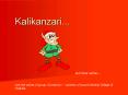 Kalikanzari''' PowerPoint PPT Presentation
