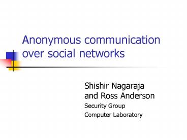 Anonymous communication over social networks