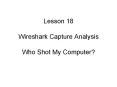 Lesson 18 Wireshark Capture Analysis Who Shot My Computer? PowerPoint PPT Presentation