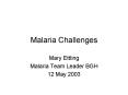 Malaria Challenges PowerPoint PPT Presentation