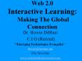 Web 2'0 Interactive Learning: Making The Global Connection PowerPoint PPT Presentation