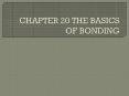 CHAPTER 20 THE BASICS OF BONDING PowerPoint PPT Presentation