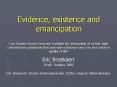 Evidence, existence and emancipation Can Evidence based research facilitate the integration of at fi PowerPoint PPT Presentation