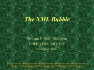 The XML Bubble