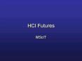 HCI Futures PowerPoint PPT Presentation