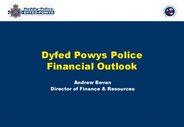 Dyfed Powys Police Financial Outlook