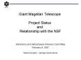 Giant Magellan Telescope Project Status and Relationship with the NSF PowerPoint PPT Presentation