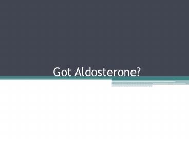 Got Aldosterone