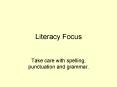 Literacy Focus PowerPoint PPT Presentation
