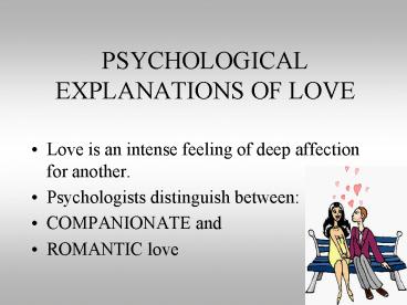 PSYCHOLOGICAL EXPLANATIONS OF LOVE