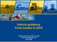 Vehicle guidance From horses to GPS PowerPoint PPT Presentation