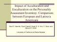 Impact of Acculturation and Enculturation on the Personality Assessment Inventory: Comparison betwee PowerPoint PPT Presentation