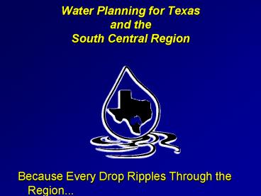 Water Planning for Texas and the South Central Region