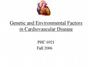 Genetic and Environmental Factors in Cardiovascular Disease