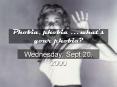 Phobia, phobia whats your phobia PowerPoint PPT Presentation