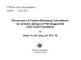 Discussion of System Damping Calculations for Seismic Design of Pile-Supported LNG Tank Foundation by Sheng Wu and Song Jan, PhD, PE   Bechtel Corporation Houston, Texas PowerPoint PPT Presentation