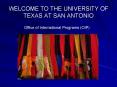 WELCOME TO THE UNIVERSITY OF TEXAS AT SAN ANTONIO PowerPoint PPT Presentation
