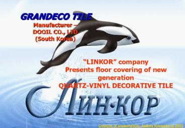 GRANDECO TILE Manufacturer DOOIL CO', LTD South Korea
