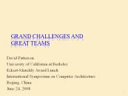 GRAND CHALLENGES AND GREAT TEAMS