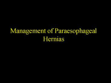 Management of Paraesophageal Hernias
