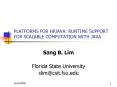 PLATFORMS FOR HPJAVA: RUNTIME SUPPORT FOR SCALABLE COMPUTATION WITH JAVA PowerPoint PPT Presentation