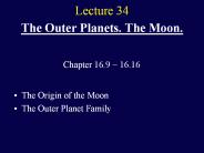 The Outer Planets. The Moon.
