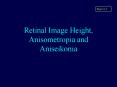 Retinal Image Height, Anisometropia and Aniseikonia PowerPoint PPT Presentation
