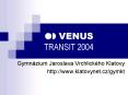 VENUS TRANSIT 2004 PowerPoint PPT Presentation