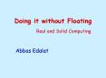 Doing it without Floating PowerPoint PPT Presentation