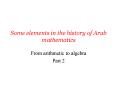 Some elements in the history of Arab mathematics PowerPoint PPT Presentation