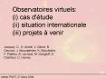 Observatoires virtuels: i cas d'tude ii situation internationale iii projets venir PowerPoint PPT Presentation