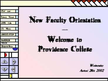 New Faculty Orientation Welcome to Providence College