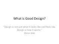 What is Good Design? PowerPoint PPT Presentation
