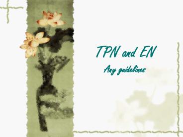 TPN and EN Any guidelines