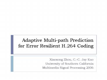 Adaptive Multi-path Prediction for Error Resilient H.264 Coding
