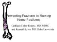 Preventing Fractures in Nursing Home Residents PowerPoint PPT Presentation